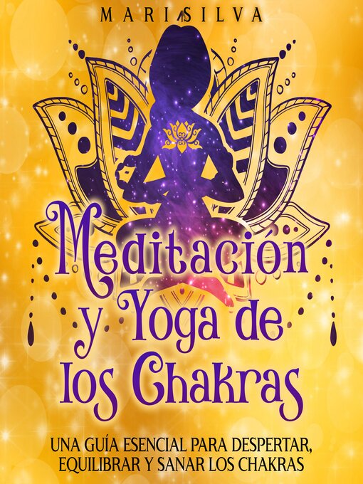 Title details for Meditación y Yoga de los Chakras by Mari Silva - Available